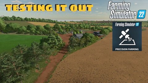 Testing Precision Farming!!! | Farming Simulator 22