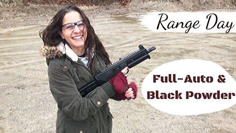 FIRST TIME SHOOTING FULL AUTO & BLACK POWDER | Range Day