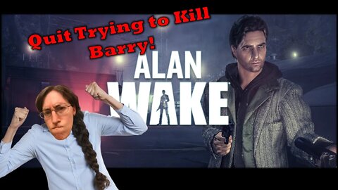 Alan Wake Part 42 Everyday Let's Play