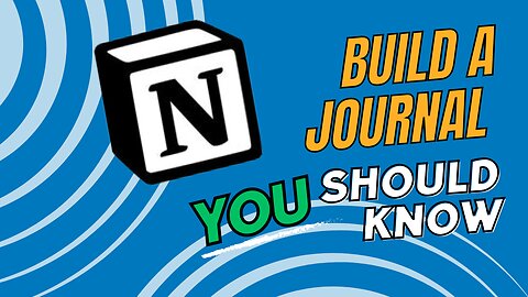 How to Build a journal in Notion | It's easier than you think!
