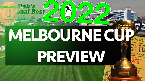 2022 Melbourne Cup Preview