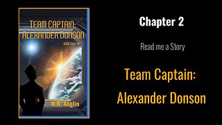 Read me a story | Chapter 2 | Team Captain Alex | Intergalactic Civilian Defense Agency Book #1