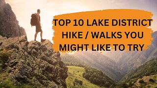 Top Ten Lake District Hikes