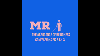 The Arrogance of Blindness