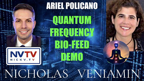 Ariel Policano Discusses Quantum Frequency Bio-Feed Demonstration with Nicholas Veniamin