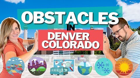 Obstacles when residing in Denver Colorado [6 OBSTACLES]