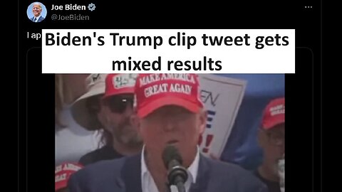 Biden clip of Trump gets ratioed