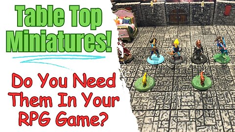 Table Top Miniatures 101: Do You Need Them? | Beginner's Guide to RPG Miniatures