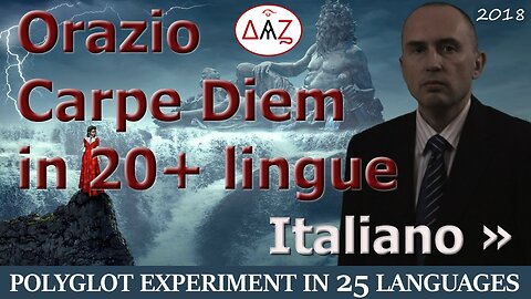 Polyglot Experiment: Carpe Diem in ITALIAN & 24 More Languages with Comments (25 videos)