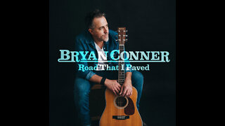 Road That I Paved - Bryan Conner & The Politics of Sound