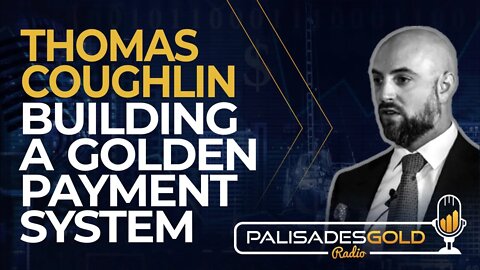 Thomas Coughlin: Building a Golden Payment System