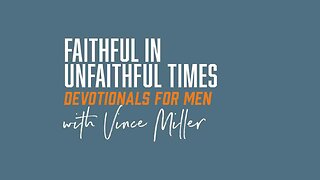 Faithful In Unfaithful Times | Daniel 1:1-2