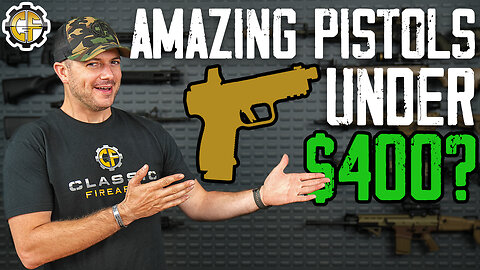 Top 5 Budget Pistols Of 2023