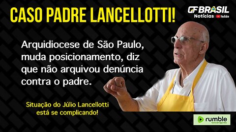 Arquidiocese de São Paulo, muda posicionamento, diz que não arquivou denúncia contra o padre.