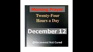 AA -December 12 - Daily Reading from the Twenty-Four Hours A Day Book - Serenity Prayer & Meditation