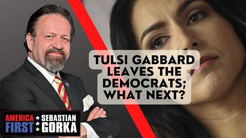 Sebastian Gorka FULL SHOW: Tulsi Gabbard leaves the Democrats; what next?