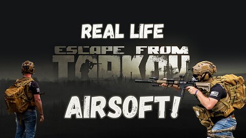 Escape From Tarkov In Real Life!