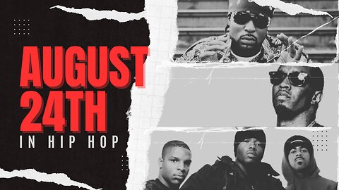 August 24th: This Day in Hip-Hop