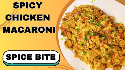 Spicy Chicken Macaroni Recipe By Spice Bite By Sara