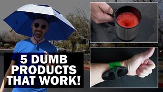 5 Dumb Products That Actually Work!