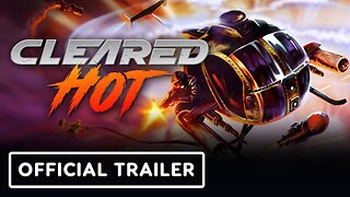 Cleared Hot - Official Trailer