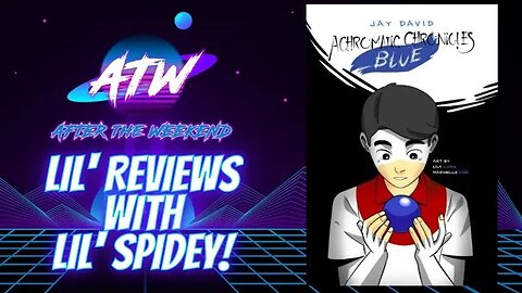 Lil’ Reviews with Lil’ Spidey! - Achromatic Chronicles: Blue by Jay David