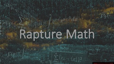 Rapture Math – What is a Conservative Estimate of How Many People Would Be Taken in the Rapture?