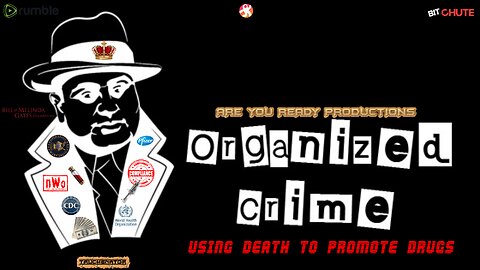 ORGANIZED CRIME USING DEATH TO PROMOTE DRUGS