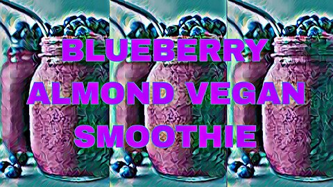 🐮Delicious Blueberry Almond Vegan Smoothie🐮