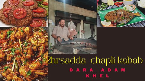 Charsadda Chaplu Kabab Dara Adam Khel KPK