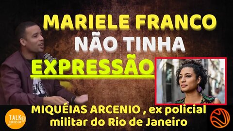 Marielle Franco era uma vereadora INEXPRESSIVA | MIQUÉIAS ARCENIO | VENUSPODCAST