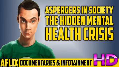 Aspergers In Society - The Hidden Mental Health Crisis