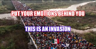 THE WAR IS ON! 3: THE U.S. BORDER INVASION - ITS THE NWO AGENDA TO DESTROY AMERICA