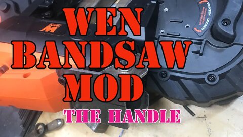 WEN Portable Bandsaw Modification - The Handle First - More to come