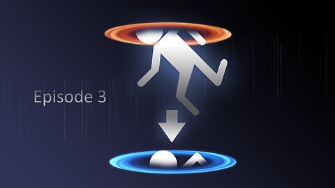 Let's Play Portal Episode 3: Oh yeah, she wants me roasted