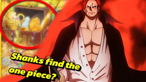 Shanks find the one piece