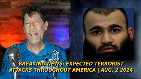 BREAKING NEWS: Multiple terrorist attacks in USA expected | AUG 2 2024
