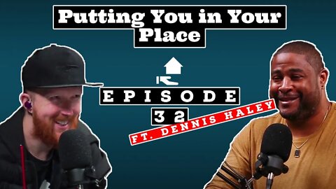 The Art of Dreaming w/Dennis Haley | Putting you in Your Place Ep. 32