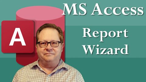 Microsoft Access Report Wizard