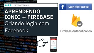 [ Ionic / Firebase ] FIREAUTH - Criando LOGIN POR FACEBOOK - IonFire - Site do Sobrinho