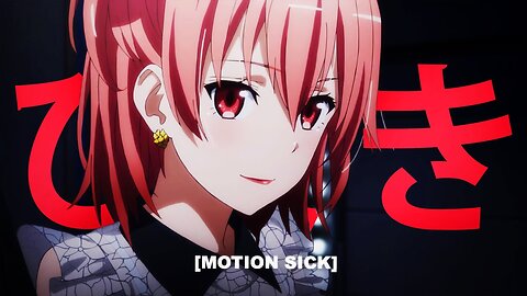 rouri404 - motion sick (lyrics) AMV