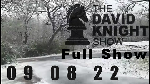 DAVID KNIGHT (Full Show) - 09_08_22 Thursday