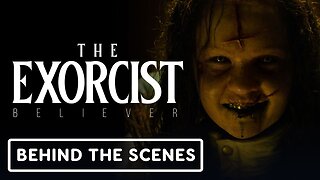 The Exorcist: Believer - Official 'A Look Inside' Behind the Scenes Clip