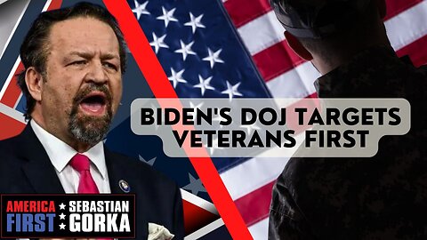 Biden's DOJ targets veterans first. Nick Searcy with Sebastian Gorka on AMERICA First