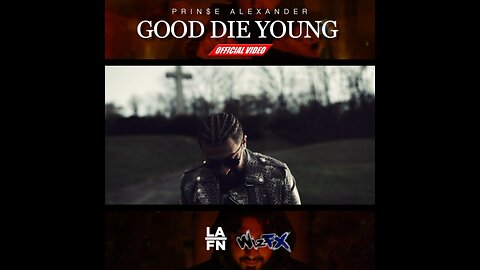 Prin$e Alexander - Good Die Young (Official Music Video) shot by WizFX