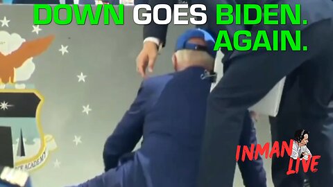 Down Goes Biden & Epic Fails