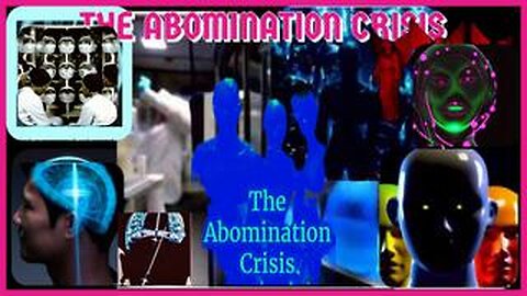 THE ABOMINATION CRISIS-CLONES AVATARS MORE-bEYOND tARTARIA-pT 10