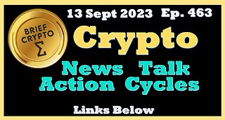 Less than 20 minutes BEST BRIEF CRYPTO VIDEO News Talk Action Cycles Bitcoin Price Charts