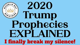 2020 Trump Prophecies EXPLAINED! Were They False? What was God Doing?