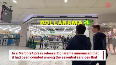 Dollarama Is Officially An Essential Business & Will Stay Open During COVID-19 Shutdowns